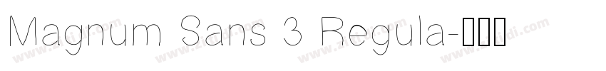 Magnum Sans 3 Regula字体转换